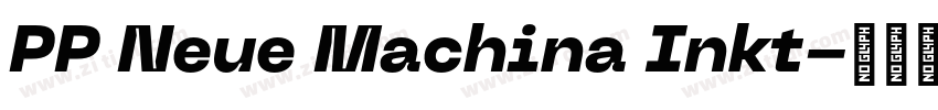 PP Neue Machina Inkt字体转换 PP Neue Machina Inkt字体转换